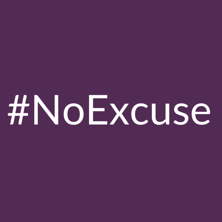 Graphic reading #NoExcuse