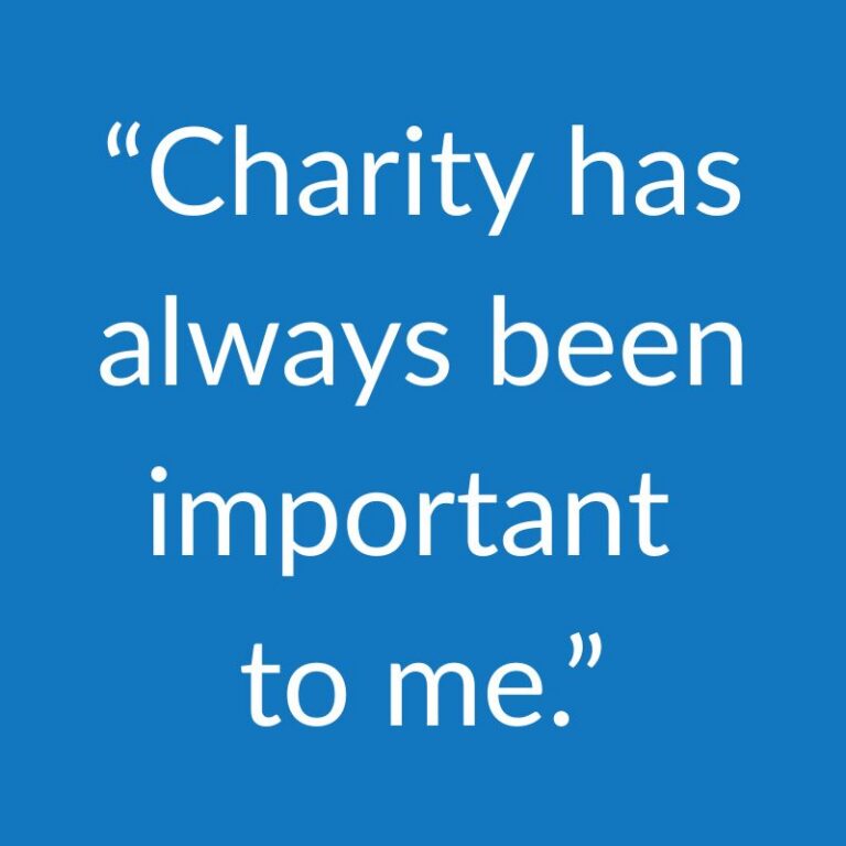 Charity has always been important to me